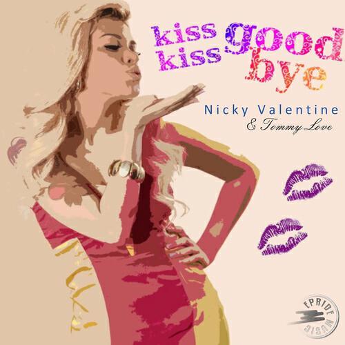 Nicky Valentine - Kiss Kiss Goodbye (Edson Pride Big Room Mix)