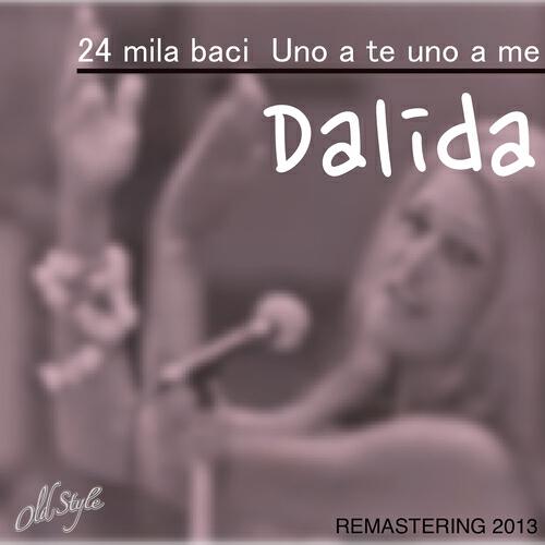 Dalida - Non mi dire chi sei (Remastered)