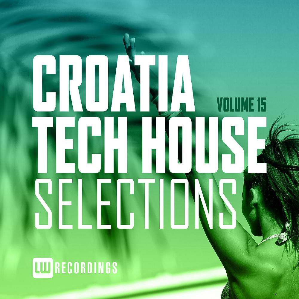 Постер альбома Croatia Tech House Selections, Vol. 15
