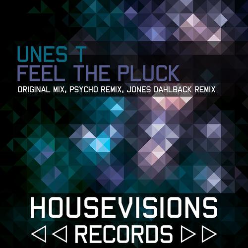 Unes T - Feel the Pluck (Jones Dahlback Remix)