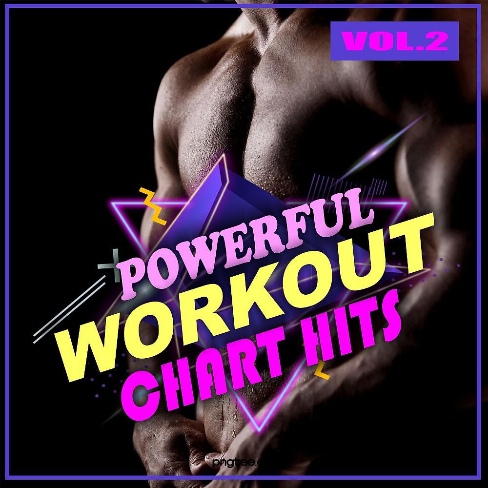 Постер альбома Powerful Workout Chart Hits, Vol. 2