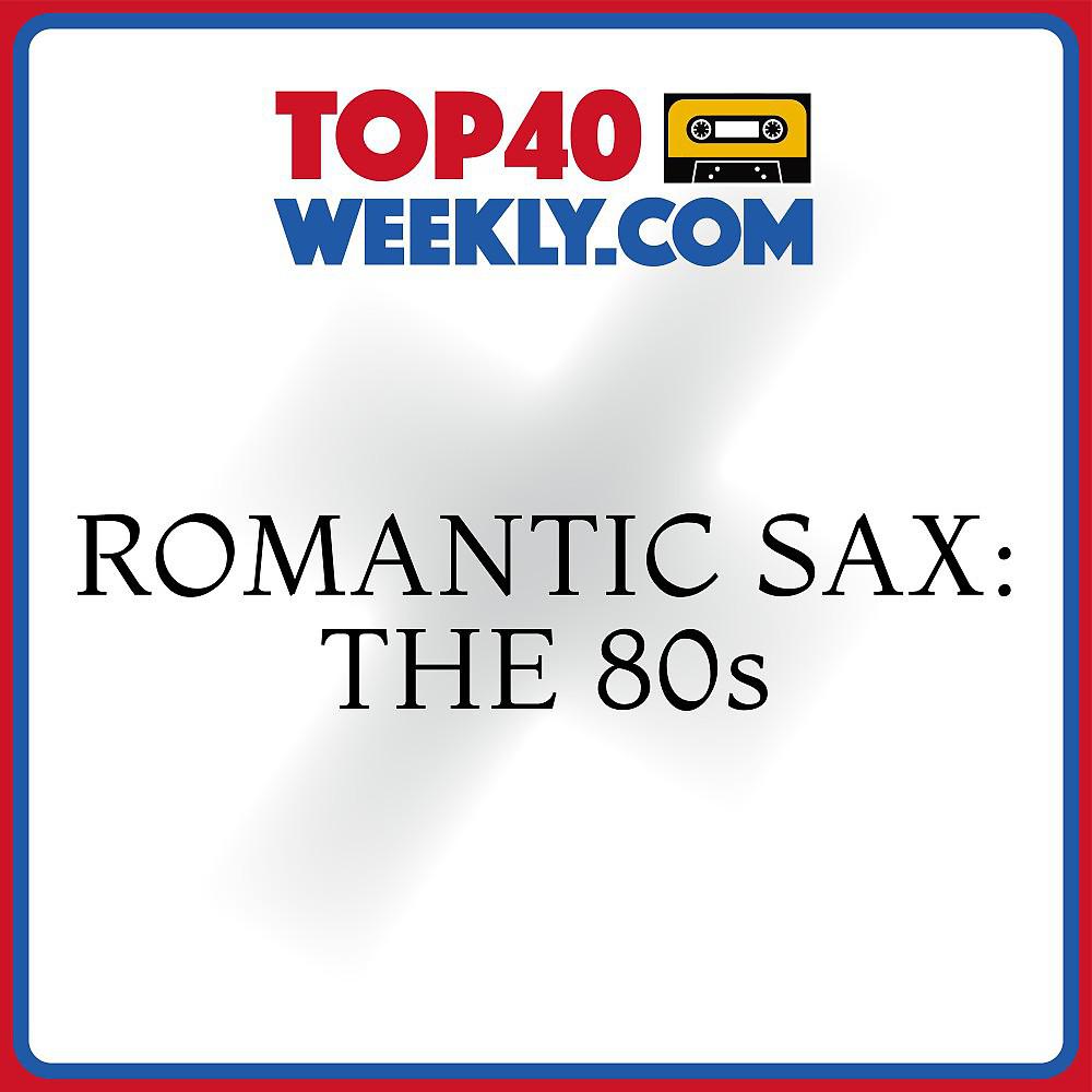 Постер альбома Romantic Sax: The 80s