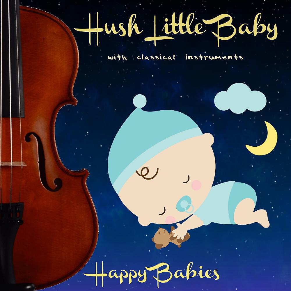 Постер альбома Hush Little Baby with Classical Instruments