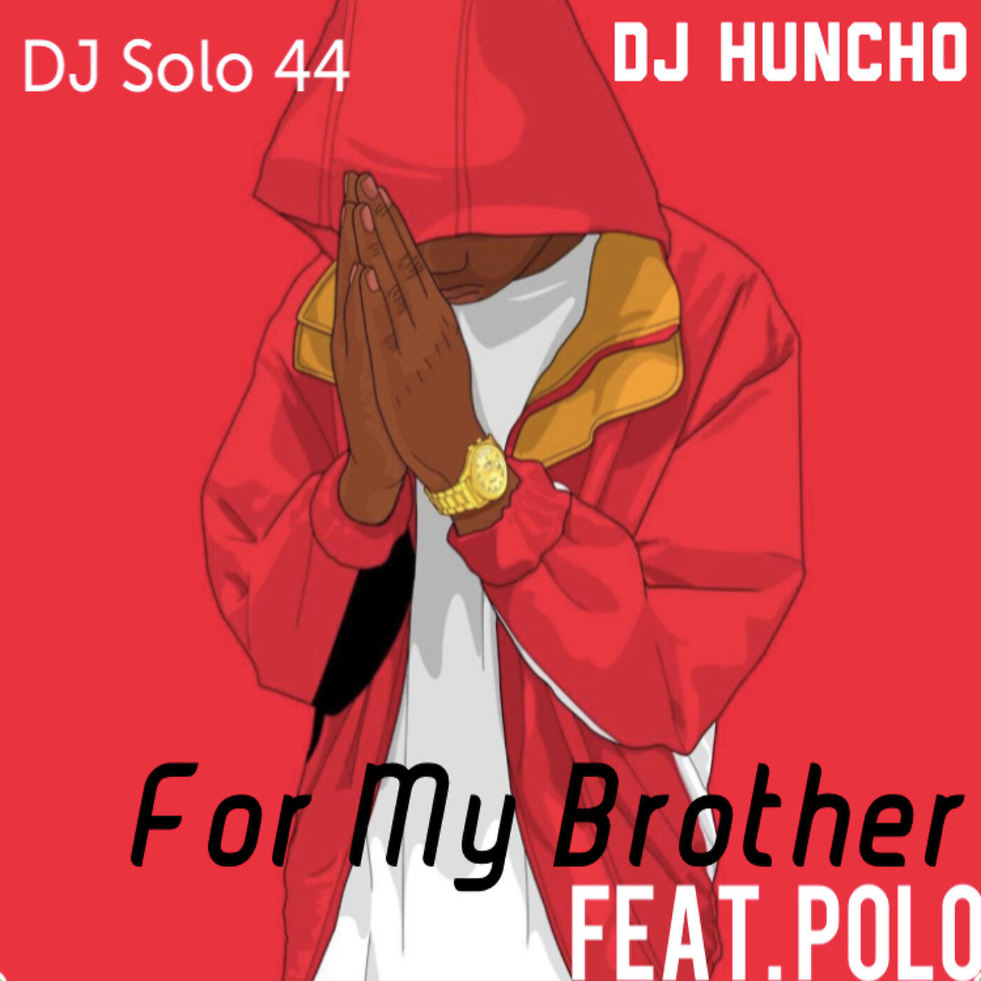 DJ Huncho - For My Brother Remix