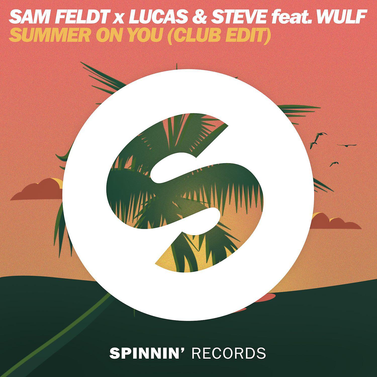 Sam Feldt - Summer on You (feat. Wulf) [Club Mix]