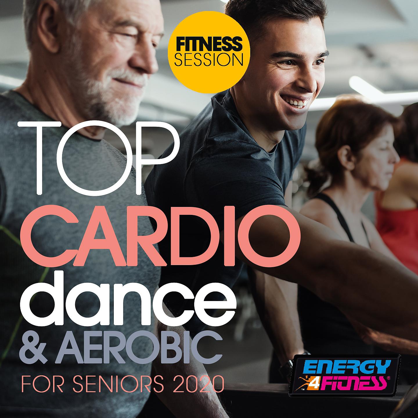 Постер альбома Top Cardio Dance & Aerobic For Seniors 2020 Fitness Session