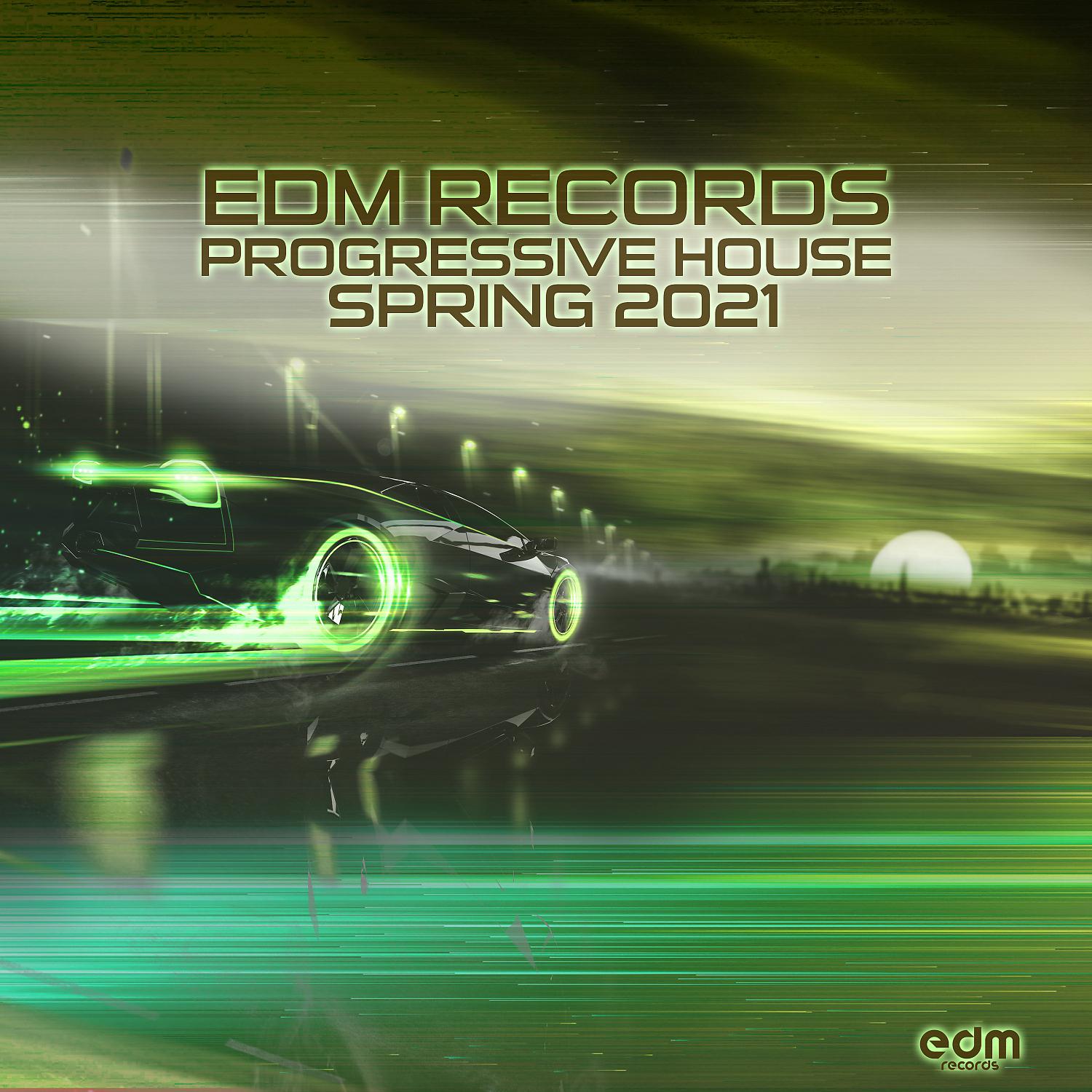 Постер альбома EDM Records Progressive House Spring 2021 (Dj Mixed)