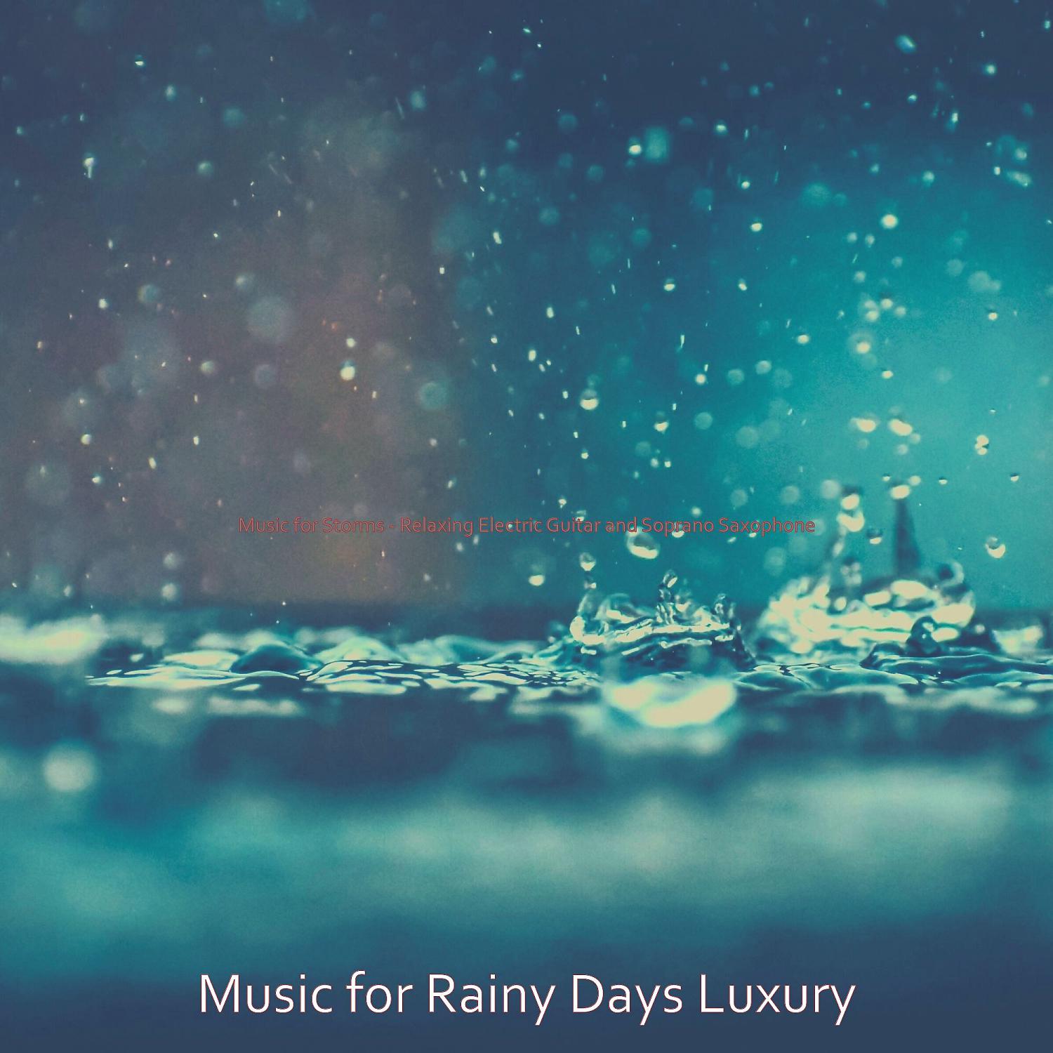 Music for Rainy Days Luxury - Wondrous Ambiance for Rainy Days