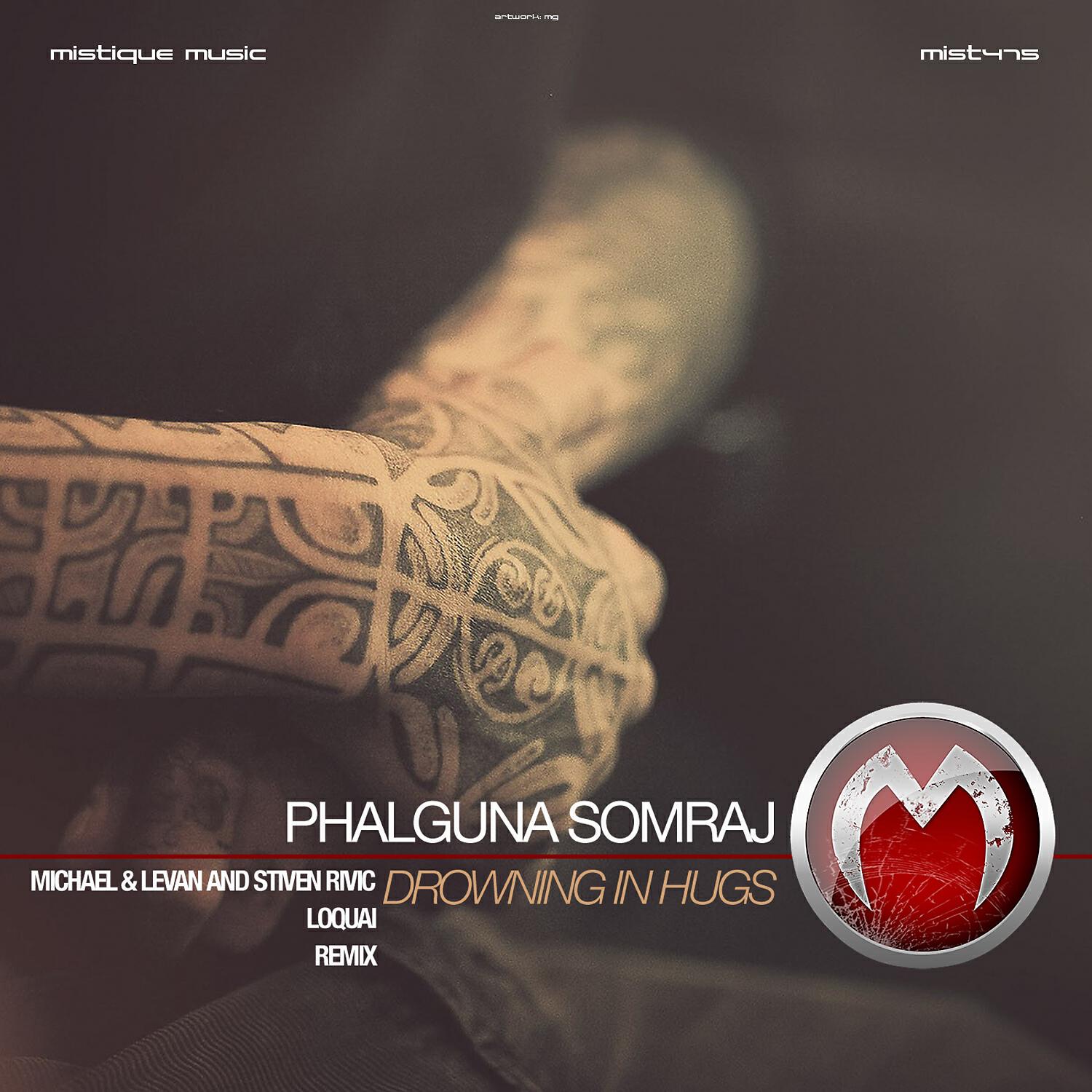 Phalguna Somraj - Drowning in Hugs (Michael & Levan, Stiven Rivic Remix)