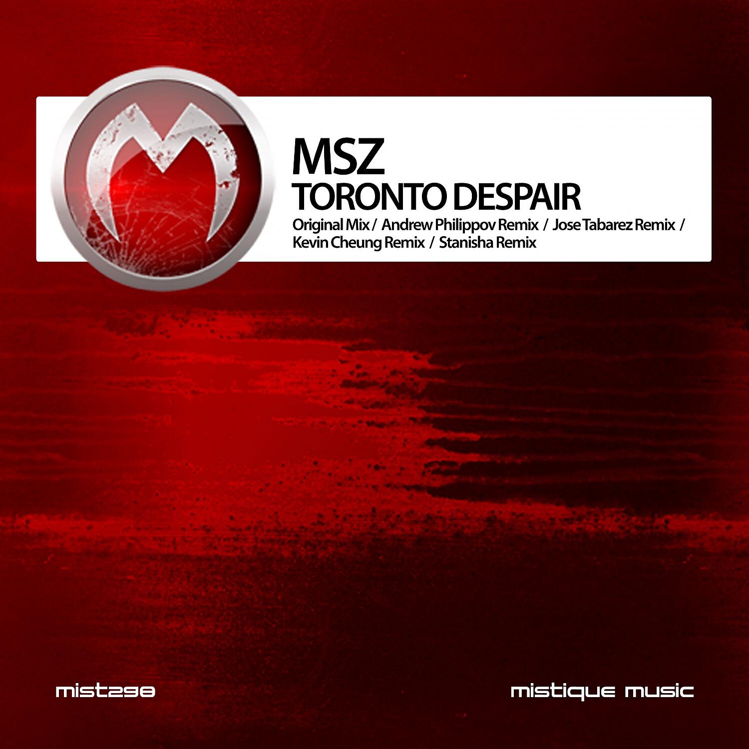 MSZ - Toronto Despair (Jose Tabarez Remix)
