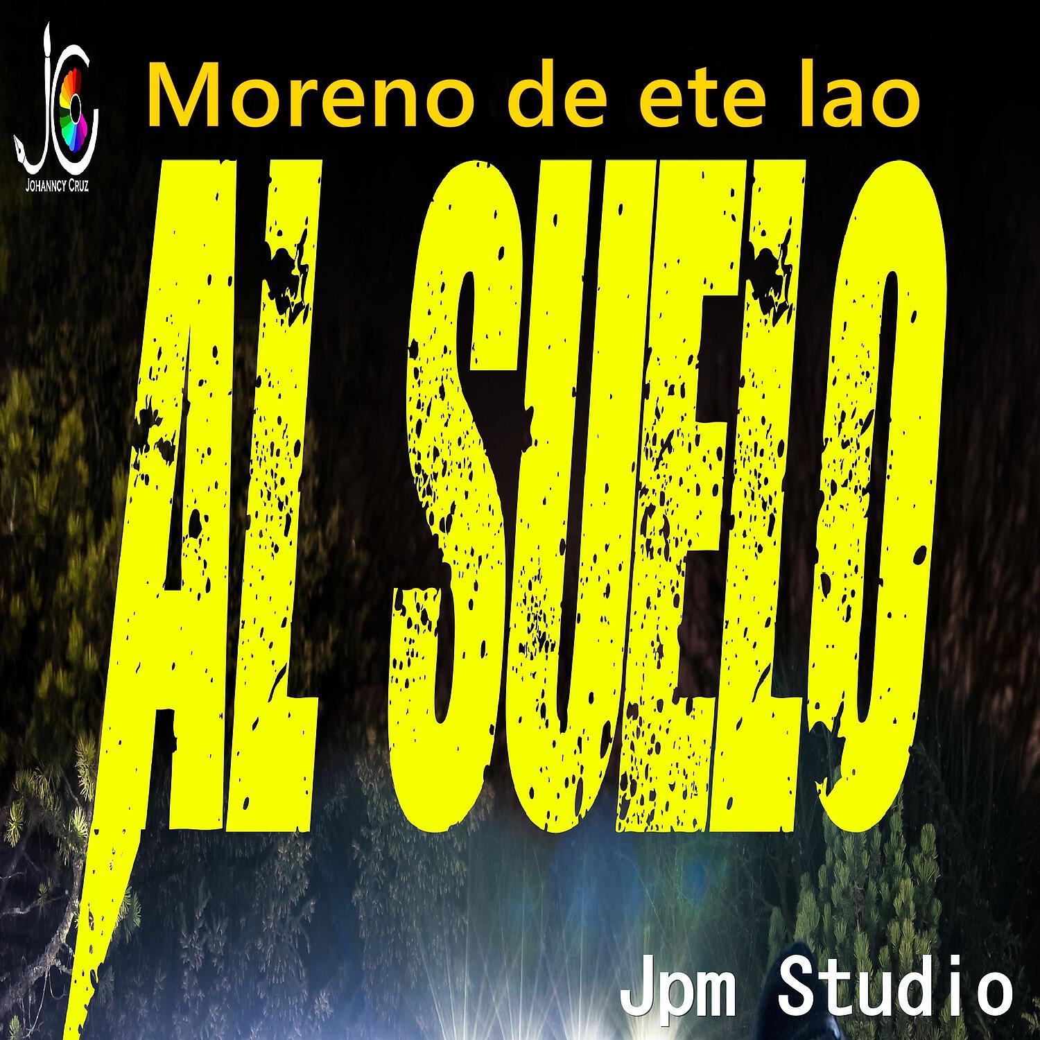 Moreno de ete lao - Al Suelo