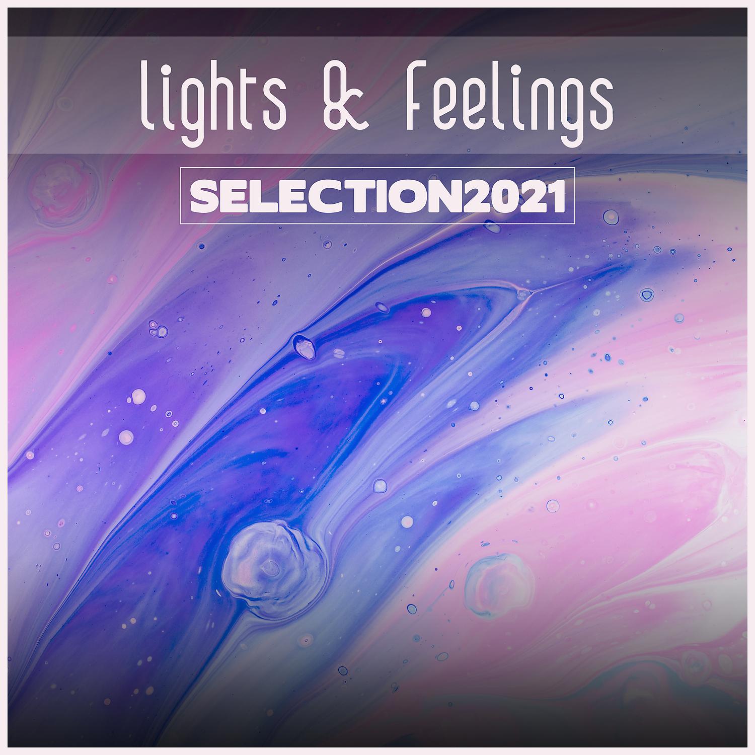 Постер альбома Lights & Feelings Selection 2021