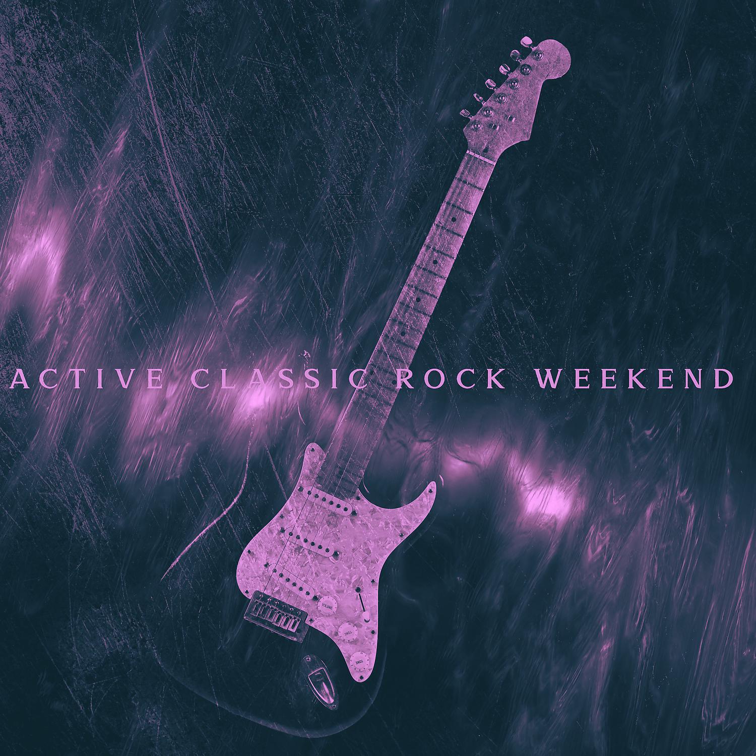 Постер альбома Active Classic Rock Weekend