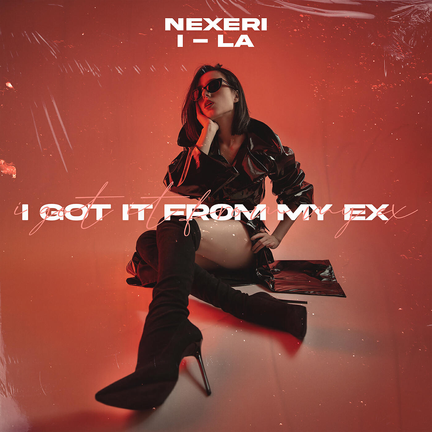 Nexeri - I Got It From My Ex