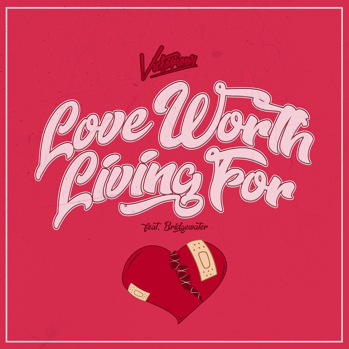 Постер альбома Love Worth Living For