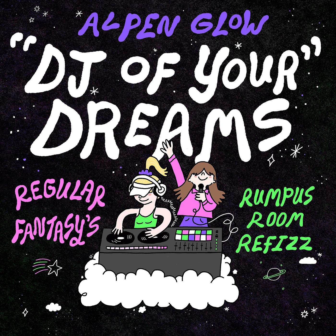 Постер альбома DJ of Your Dreams (Rumpus Room Refizz)