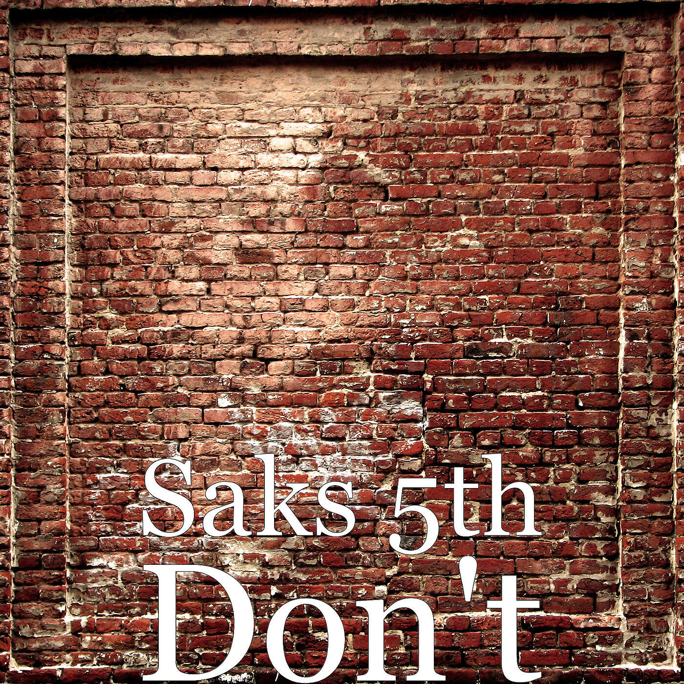 Saks 5th - Don't