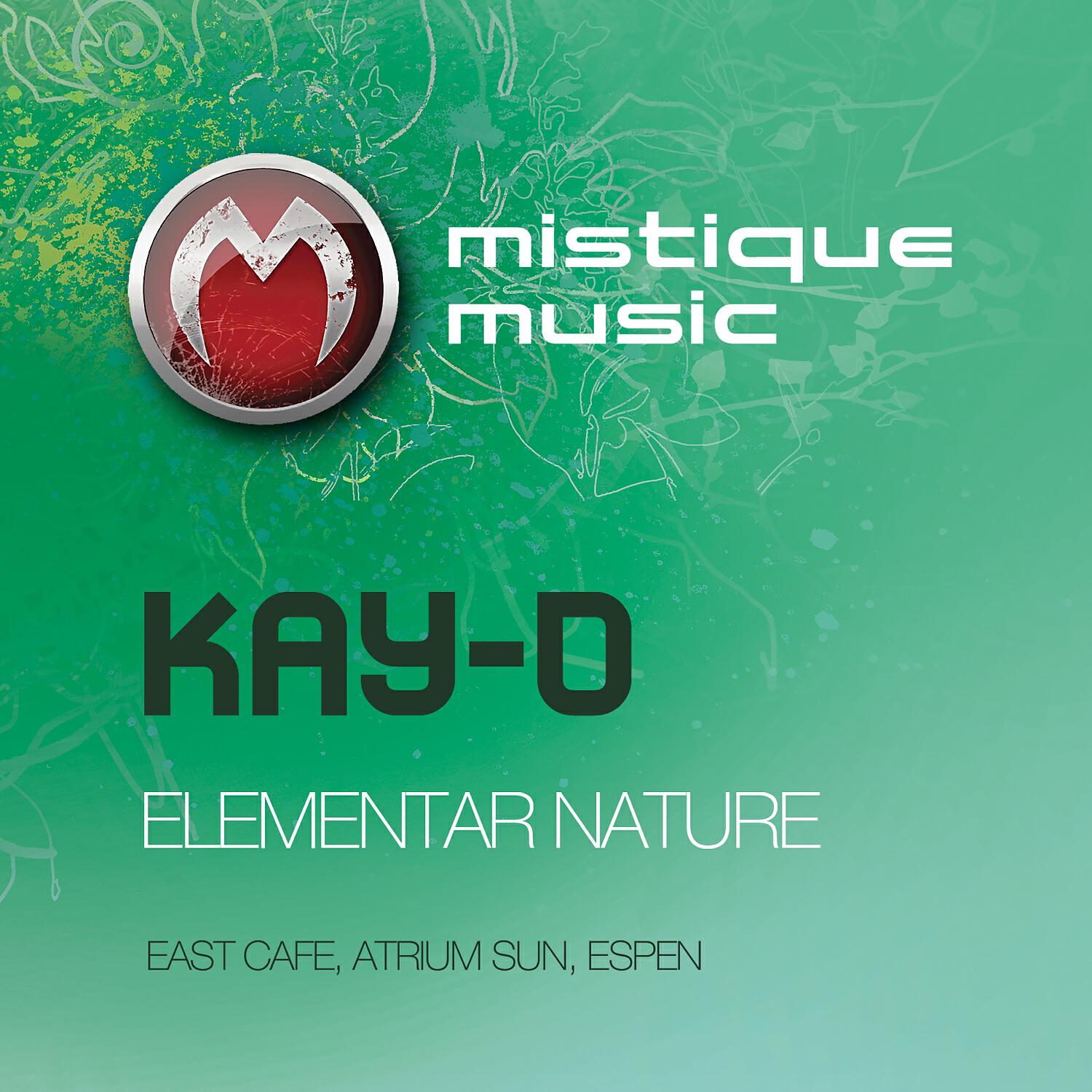 Kay-D - Elemental Nature (Atrium Sun Breaks Mix)