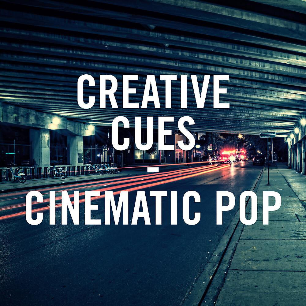 Постер альбома Creative Cues - Cinematic Pop