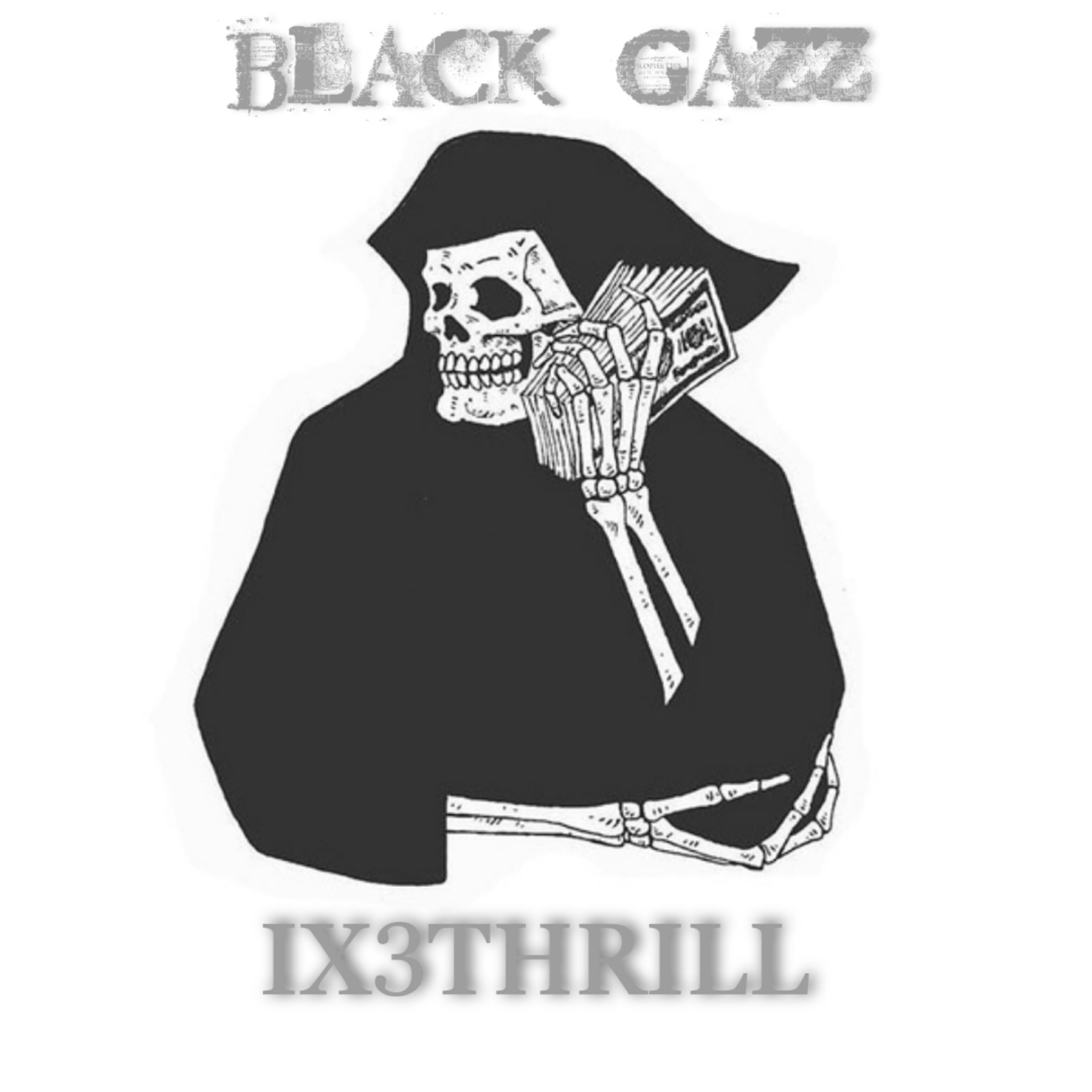 IX3THRILL - Black Gazz