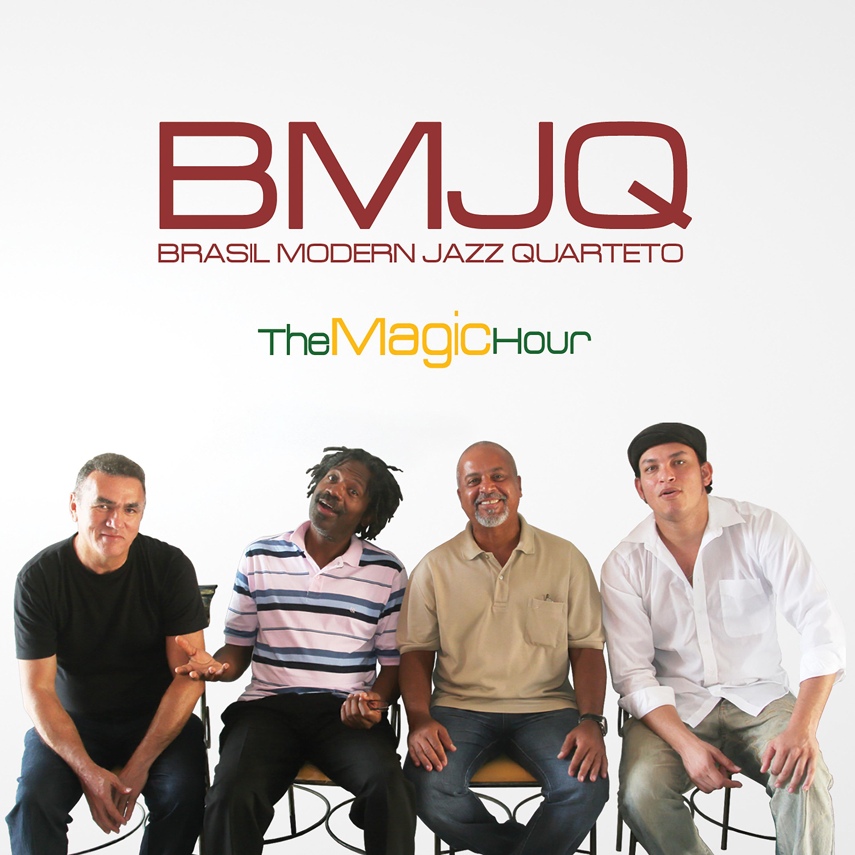 Постер альбома Brasil Modern Jazz Quarteto - The Magic Hour