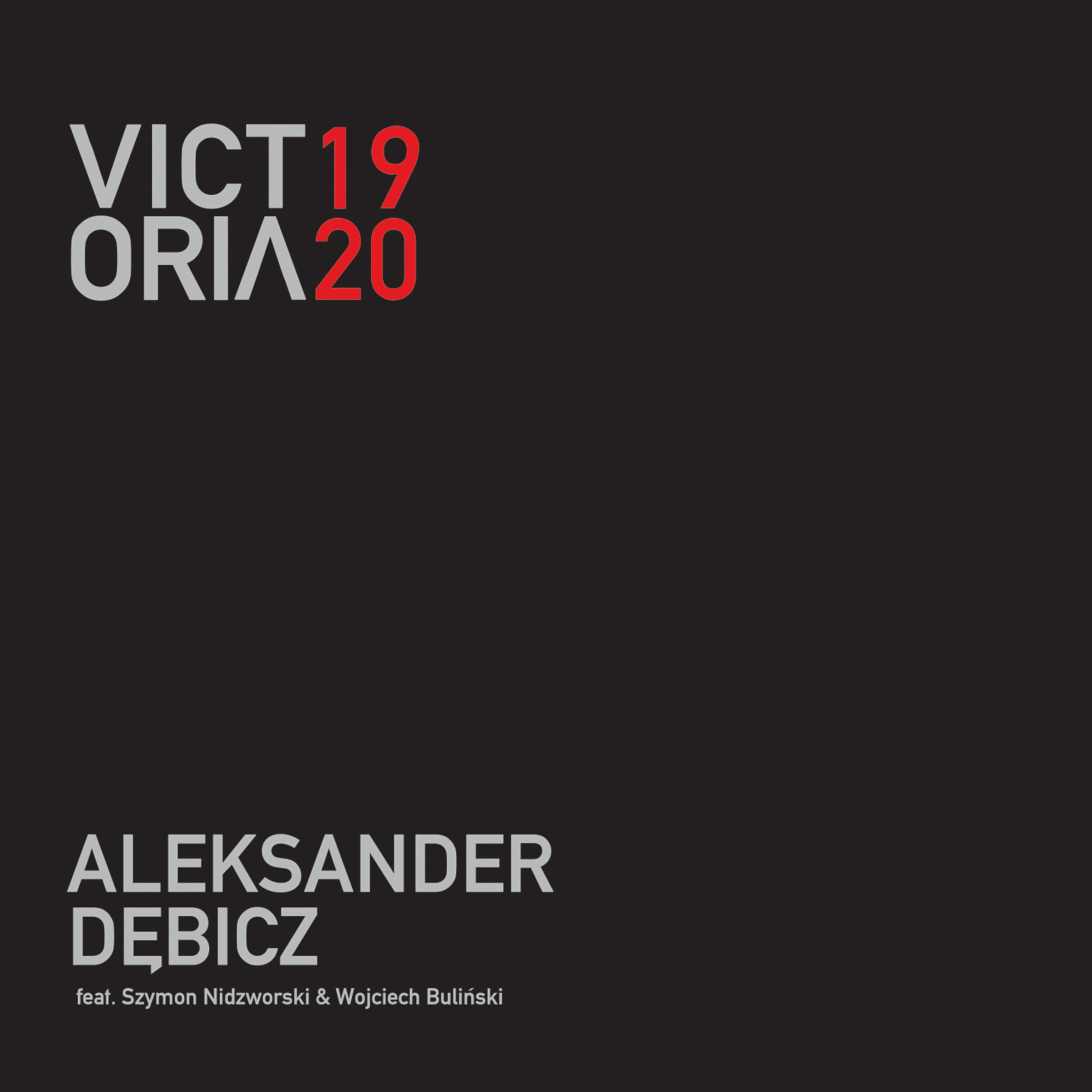 Постер альбома Victoria 1920 (feat. Szymon Nidzworski & Wojciech Buliński)