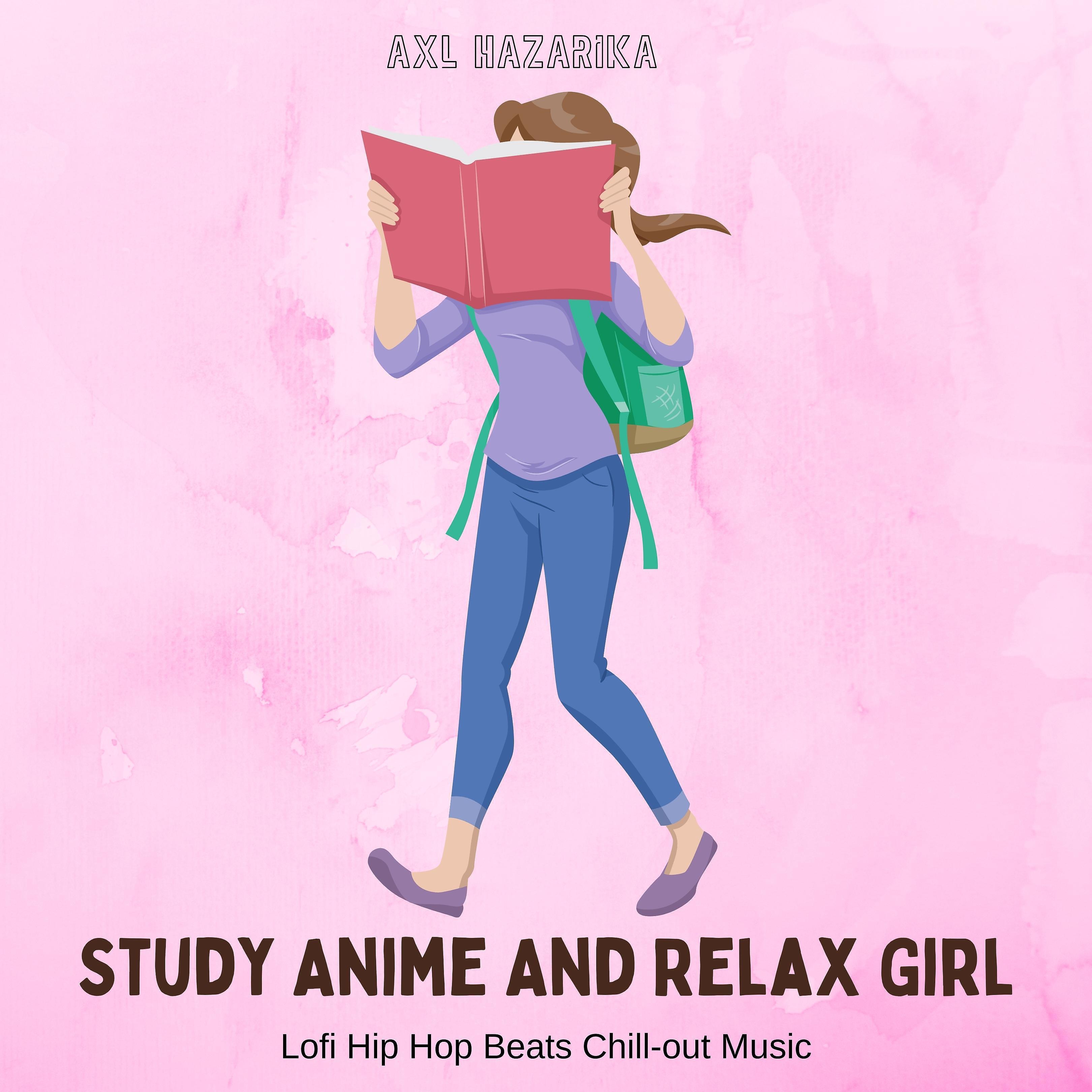 Axl Hazarika - Study Anime And Relax Girl (Lofi Hip Hop Beats Chill-out Music Instrumental)