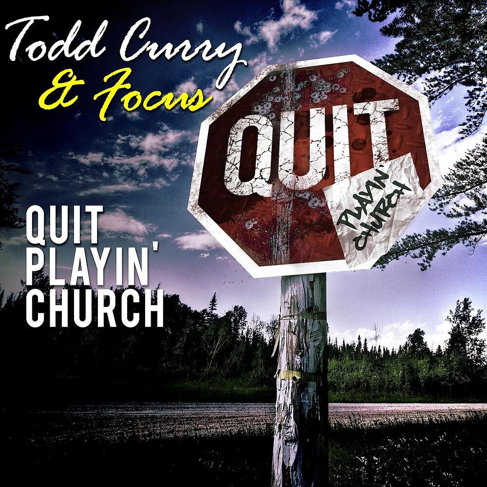 Постер альбома Quit Playin' Church