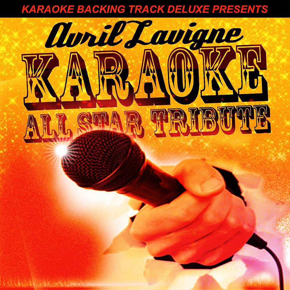 Постер альбома Karaoke Backing Track Deluxe Presents: Avril Lavigne