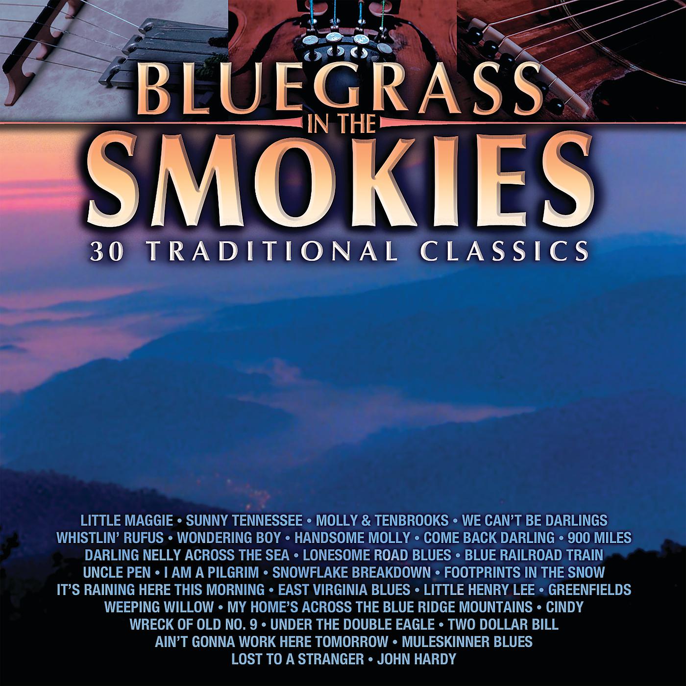 Постер альбома Bluegrass In The Smokies - 30 Traditional Classics