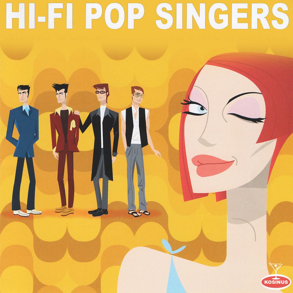 Постер альбома Hi-Fi Pop Singers