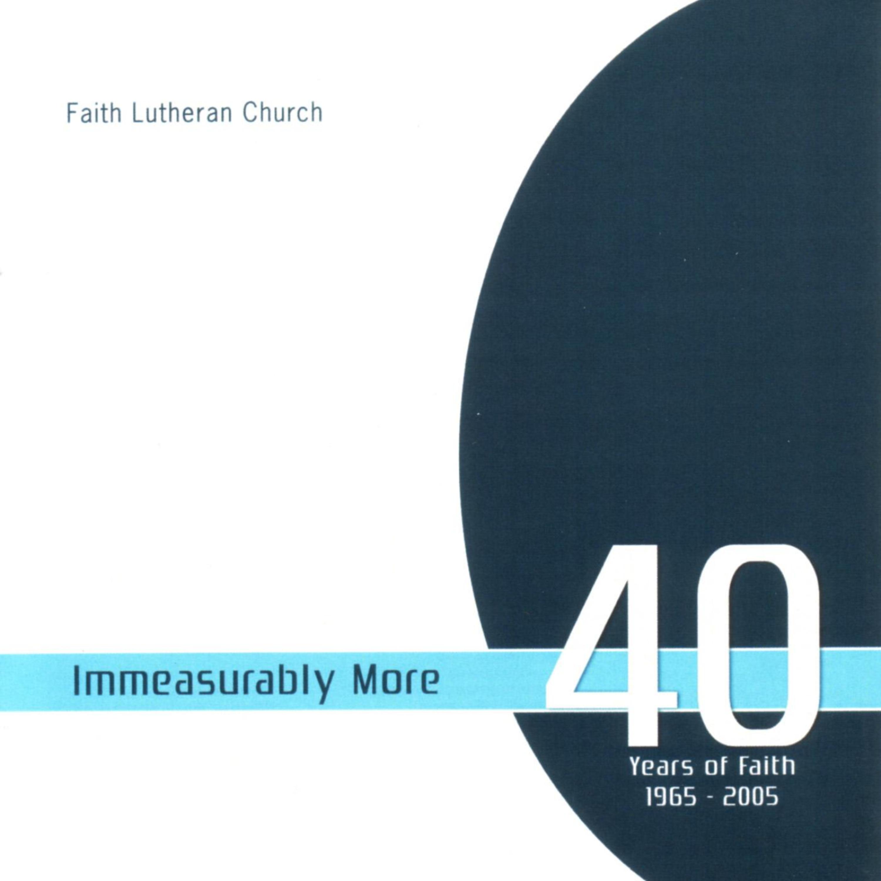 Постер альбома Immeasurably More - 40 Years Of Faith 1965-2005