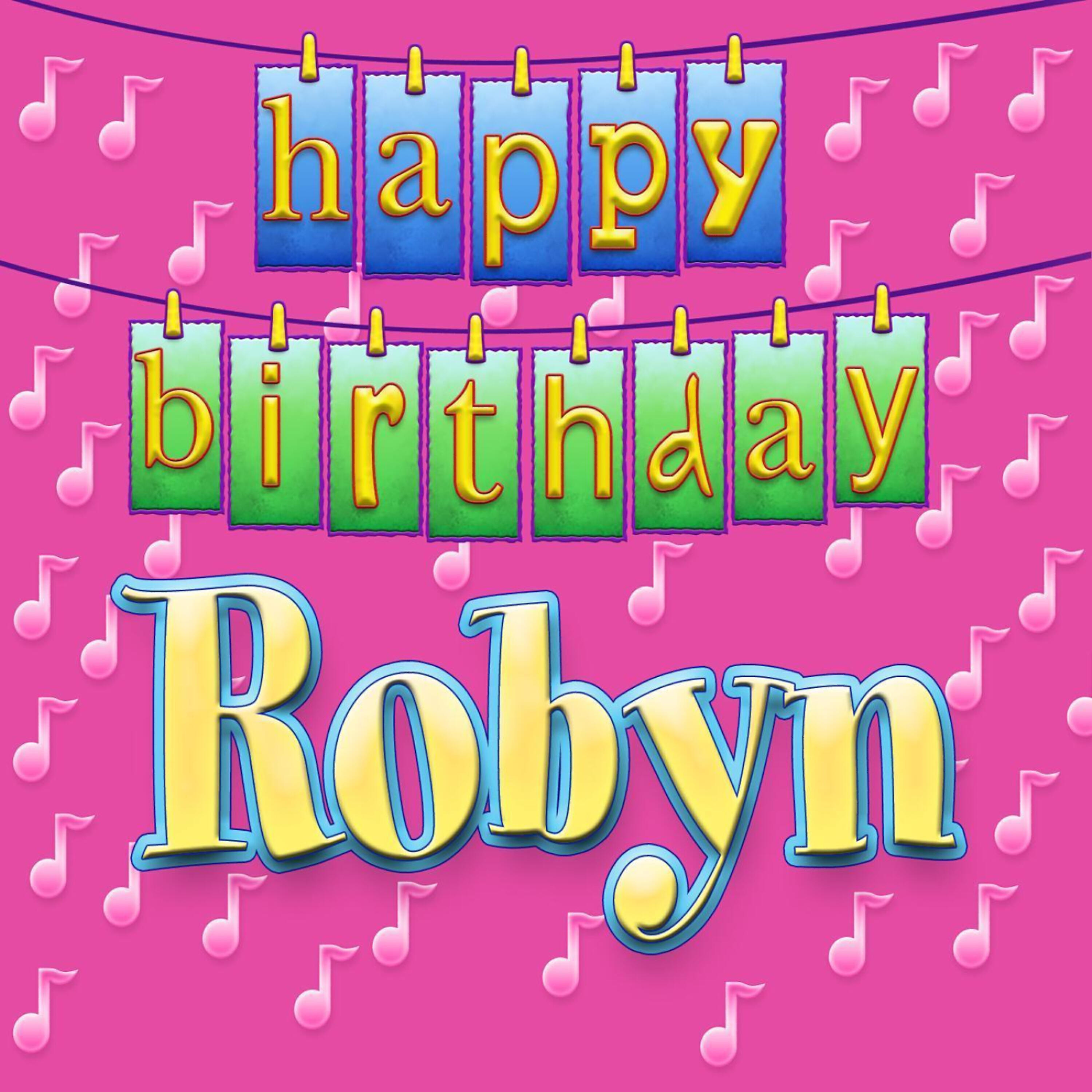 Ingrid DuMosch - Happy Birthday Robyn (Personalized)