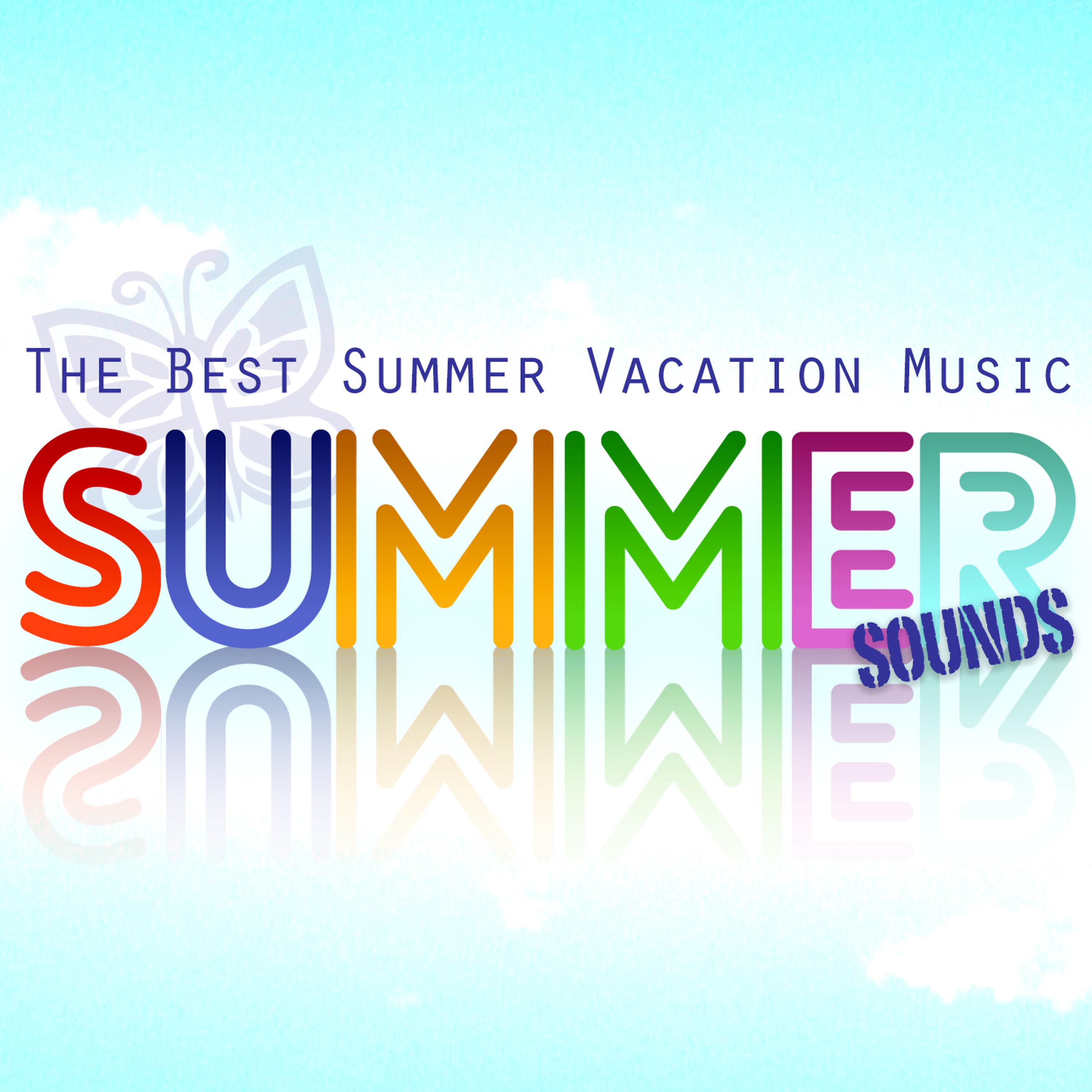 Постер альбома Summer Sounds - The Best Summer Vacation Music