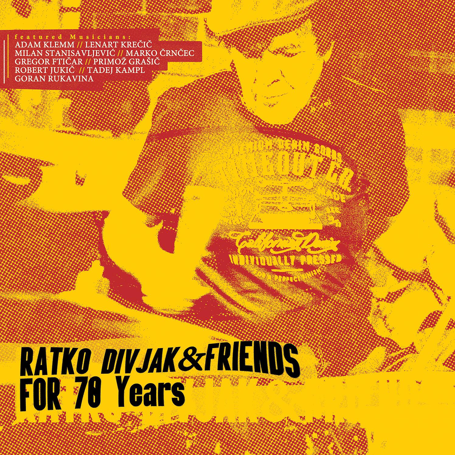 Постер альбома For 70 Years: Ratko Divjak & Friends