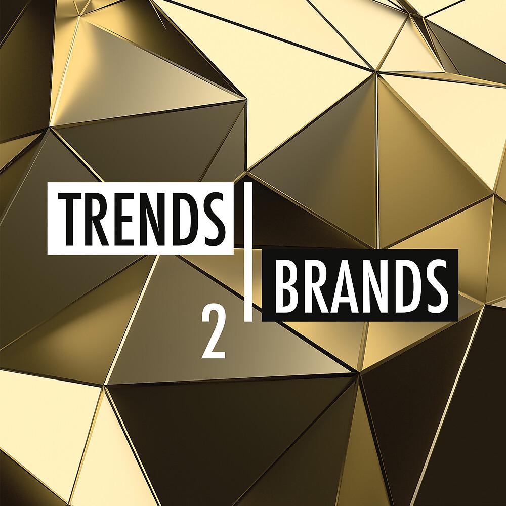 Постер альбома Trends & Brands 2