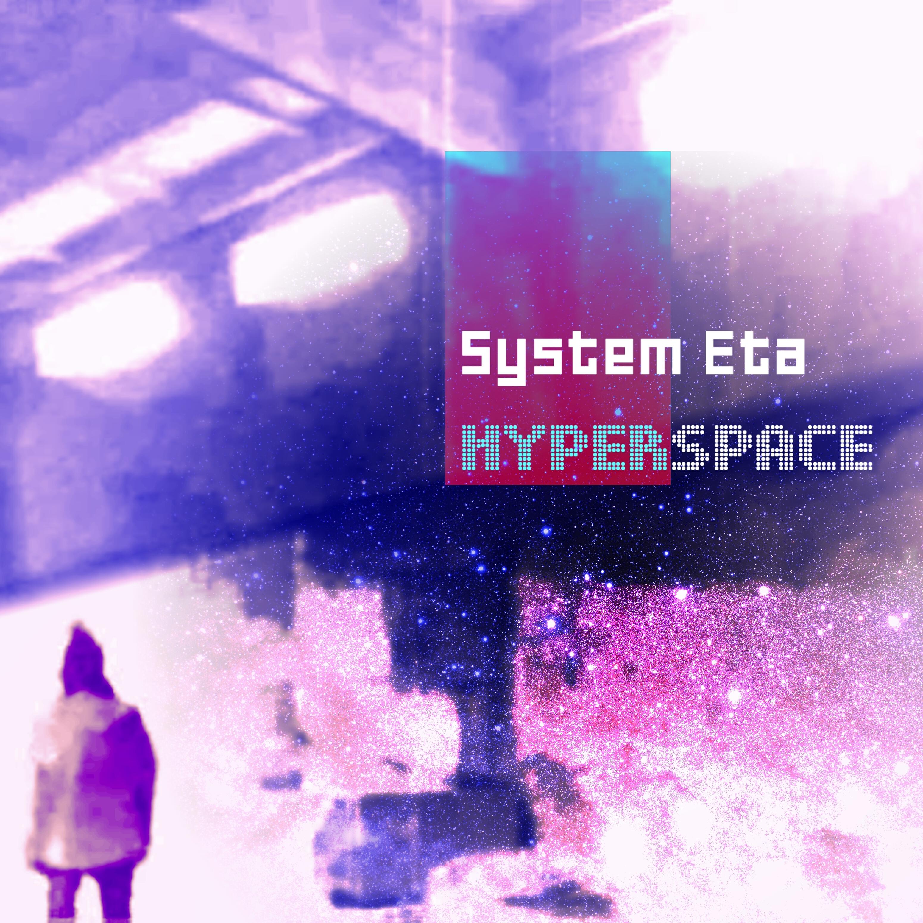 System Eta - Hyperspace