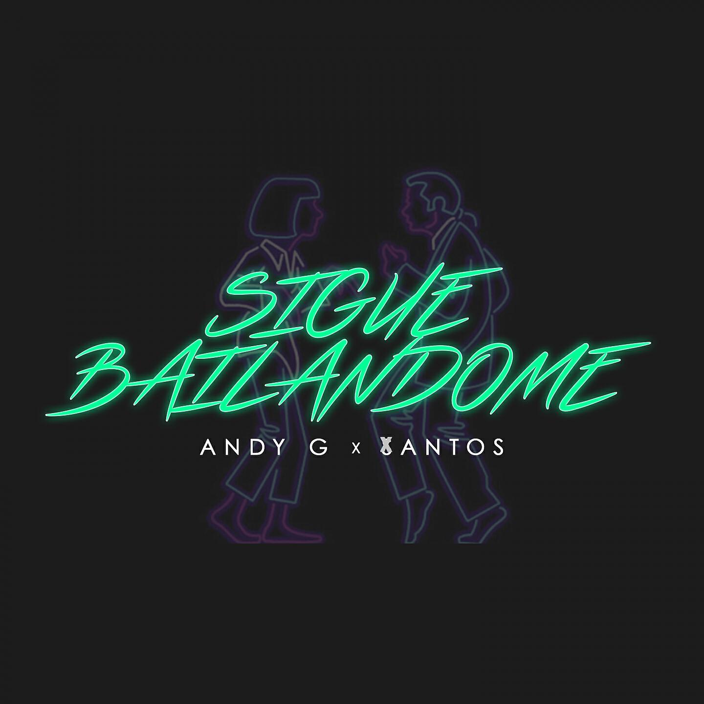 Andy G - Sigue Bailandome (Deluxe Edition)