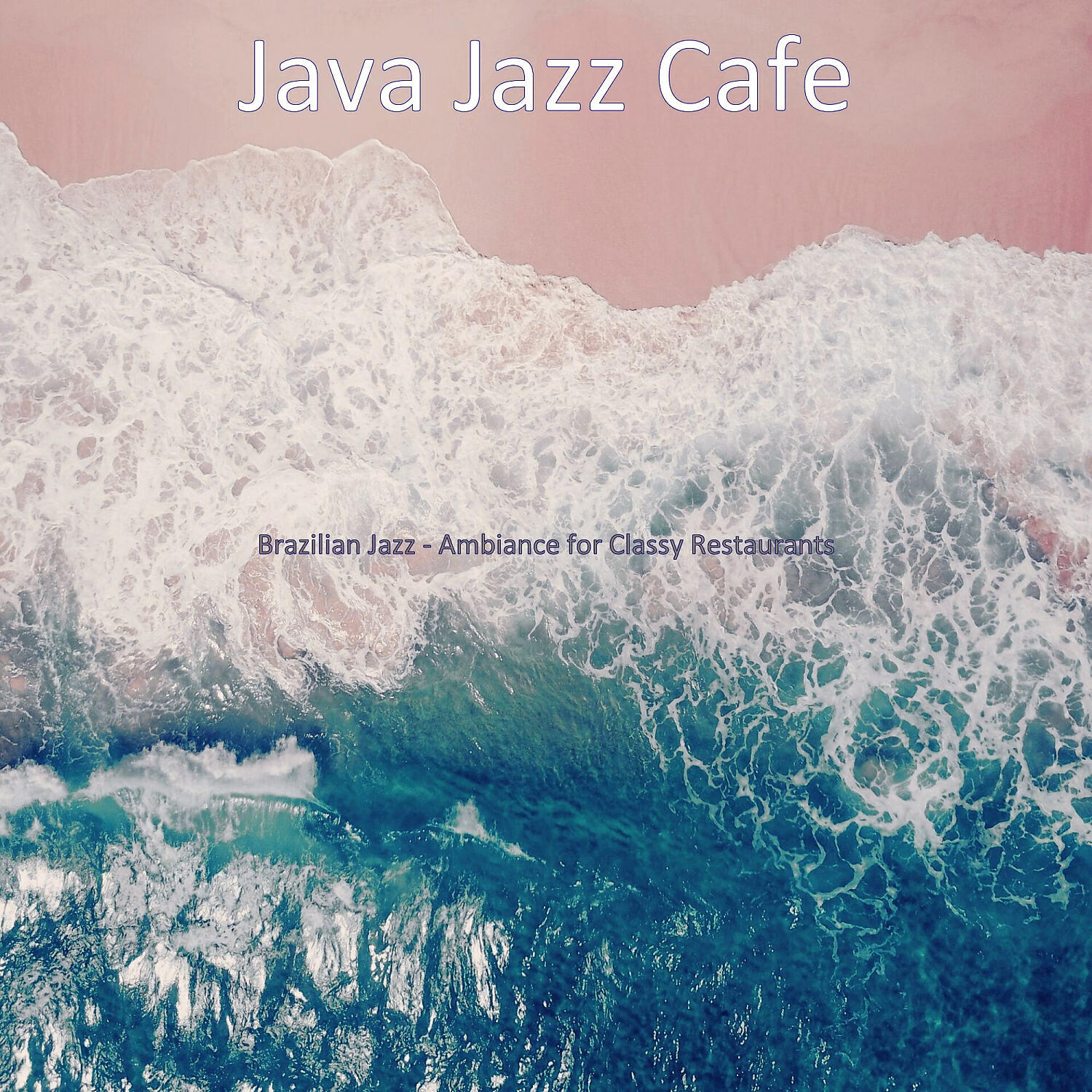 Java Jazz Cafe - Wicked Saxophone Bossa Nova - Vibe for Summer Travels