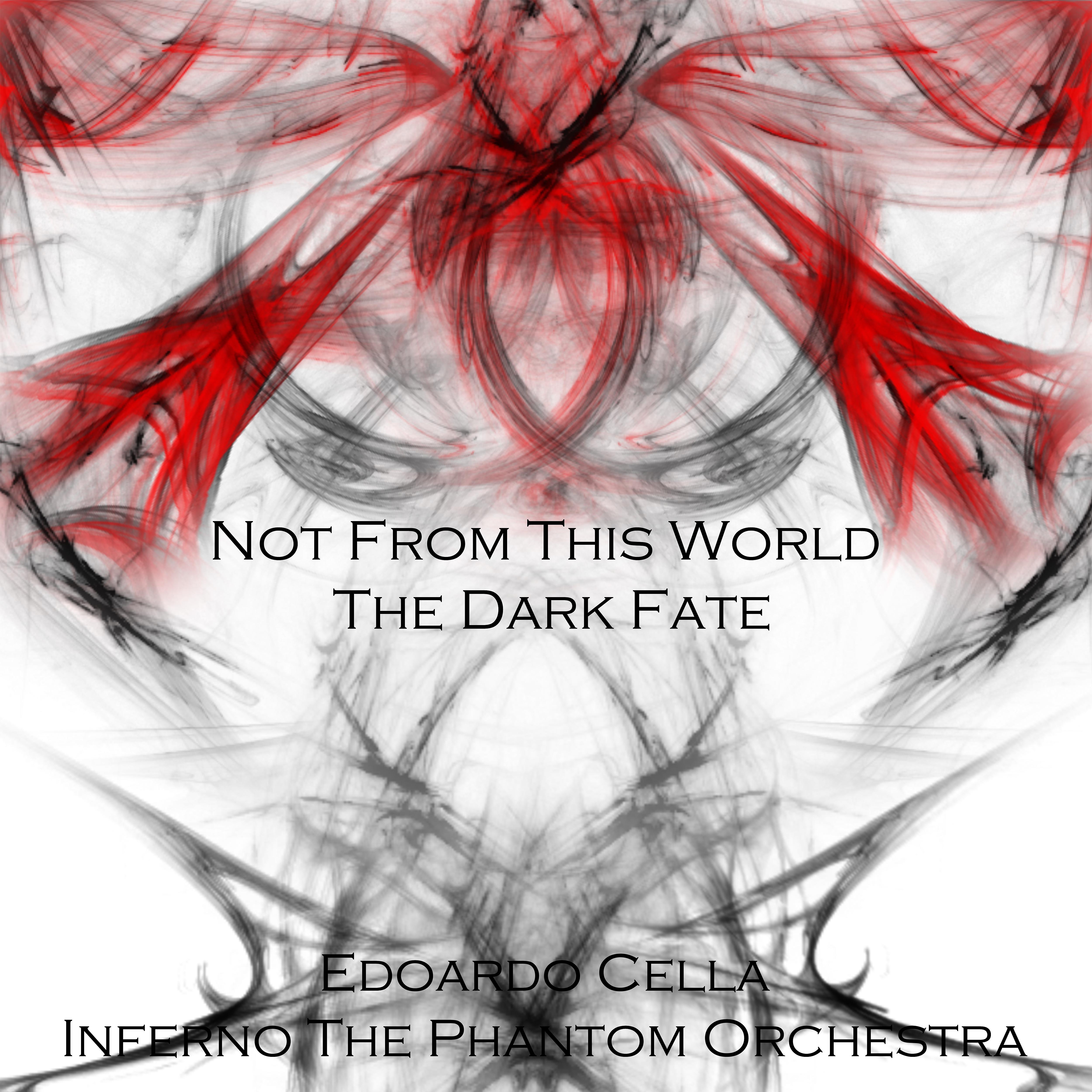 Постер альбома Inferno the Phantom Orchestra: Not from This World the Dark Fate