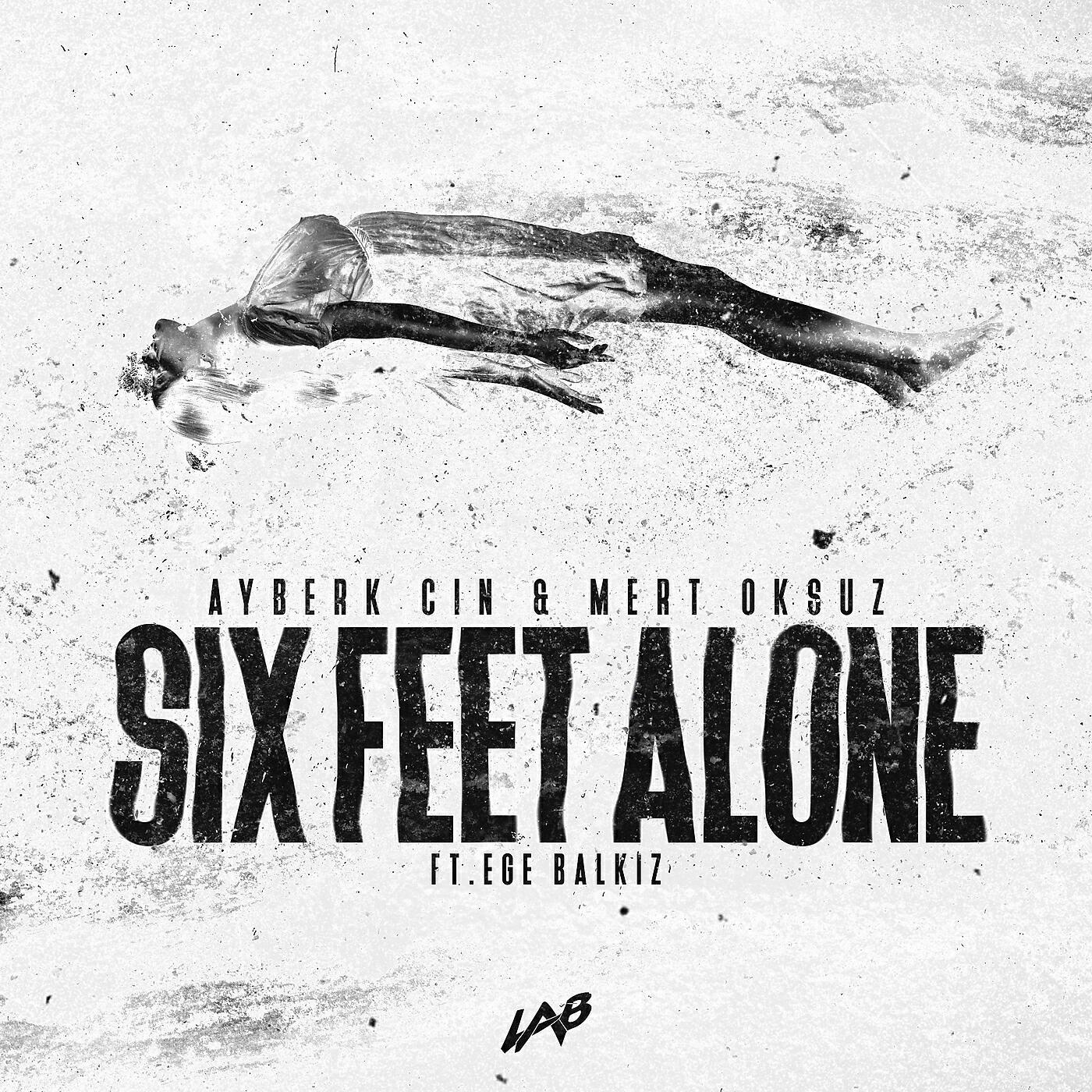 Ayberk Cin - Six Feet Alone
