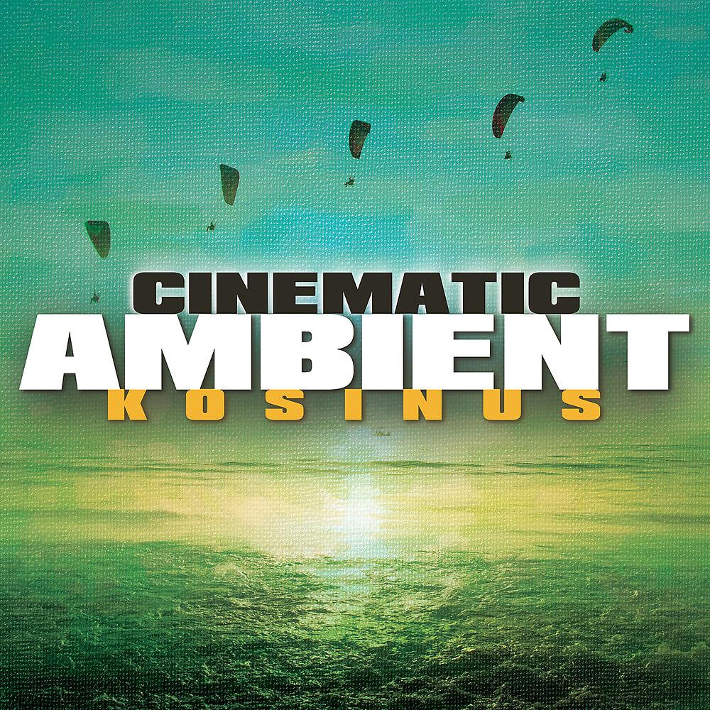 Постер альбома Cinematic Ambient