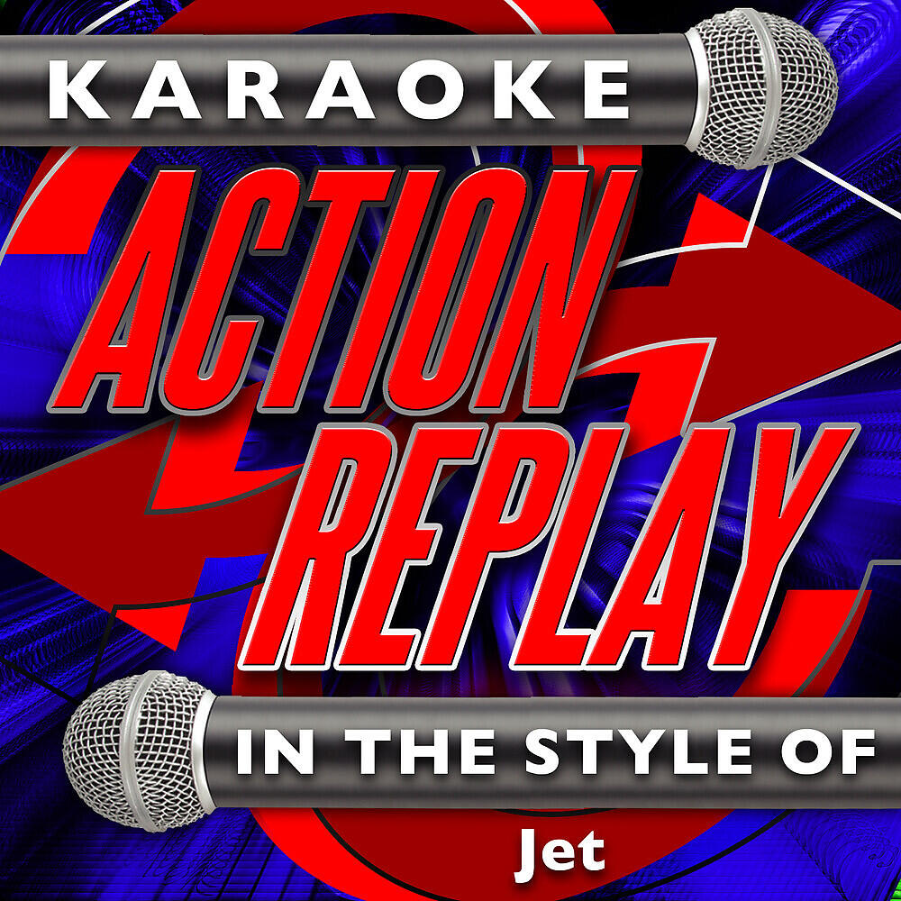 Karaoke Action Replay - Cold Hard Bitch (In the Style of Jet) [Karaoke Version]