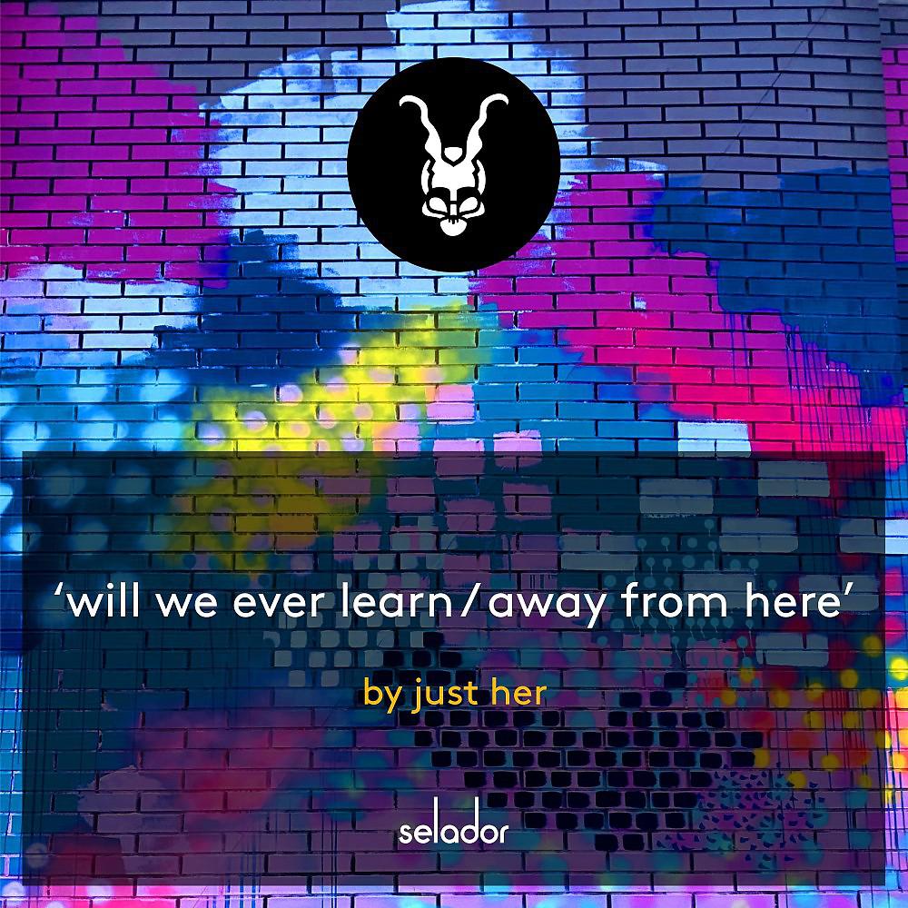 Постер альбома Will We Ever Learn / Away from Here