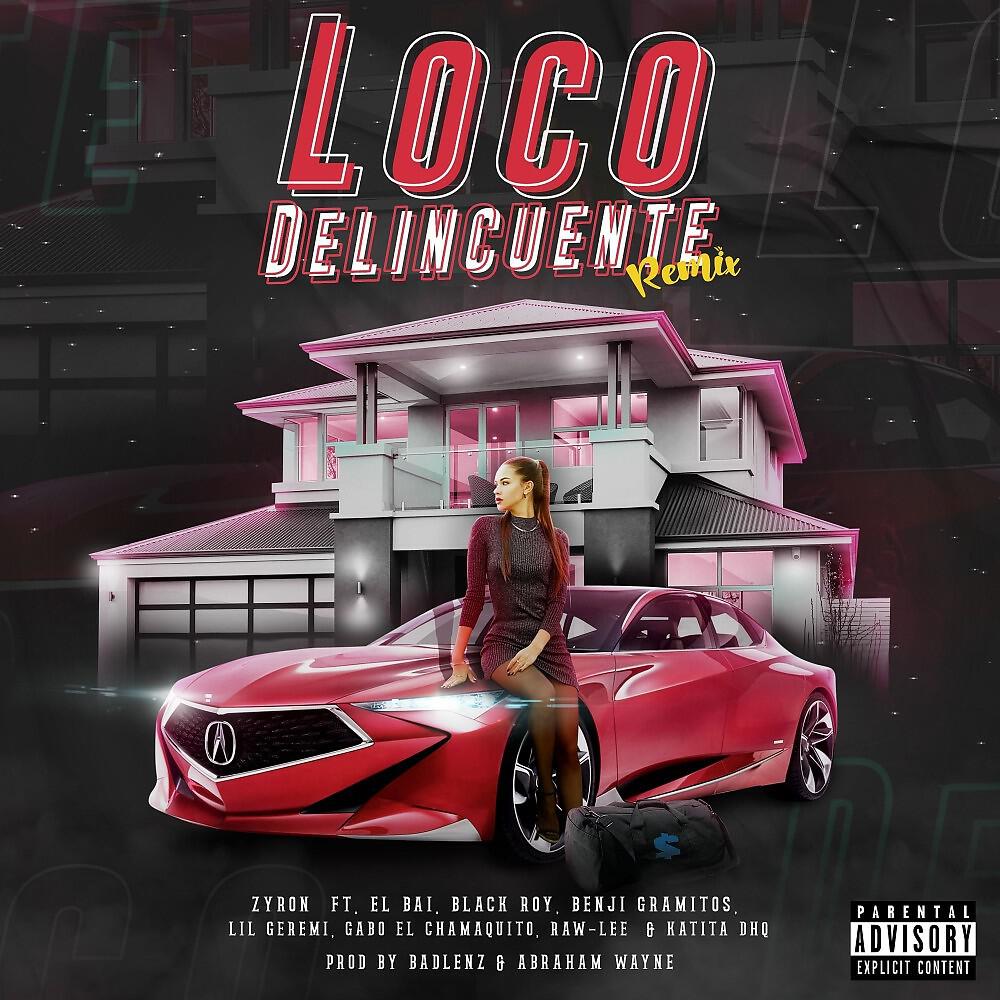 Zyron - Loco Delincuente (Remix)