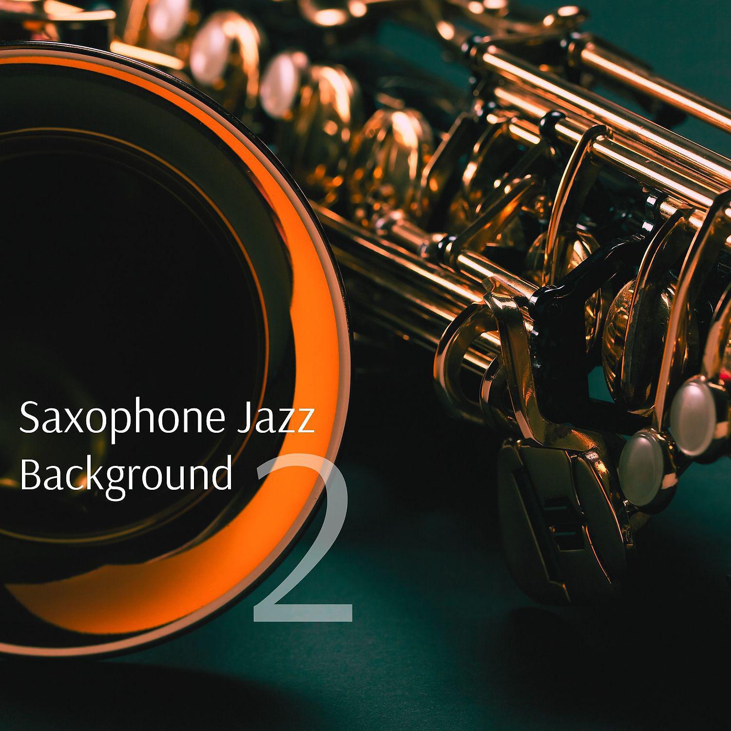 Постер альбома Saxophone Jazz Background 2