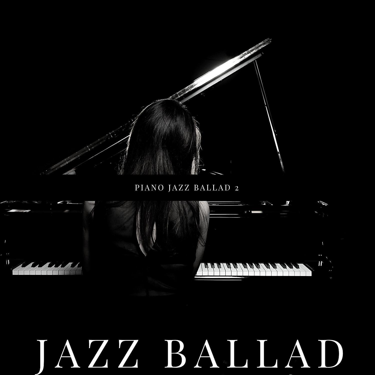 Постер альбома Piano Jazz Ballad 2