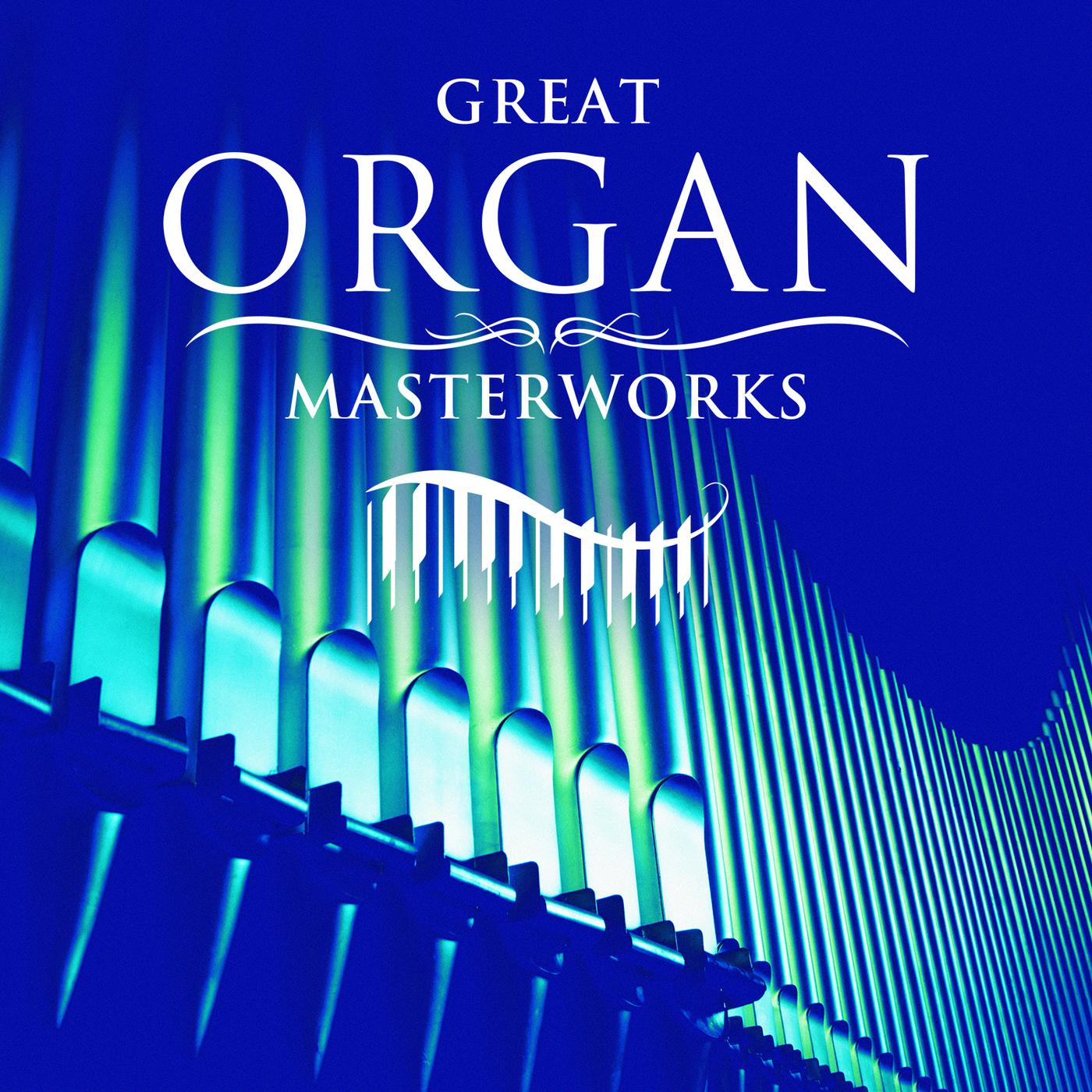 Постер альбома Great Organ Masterworks