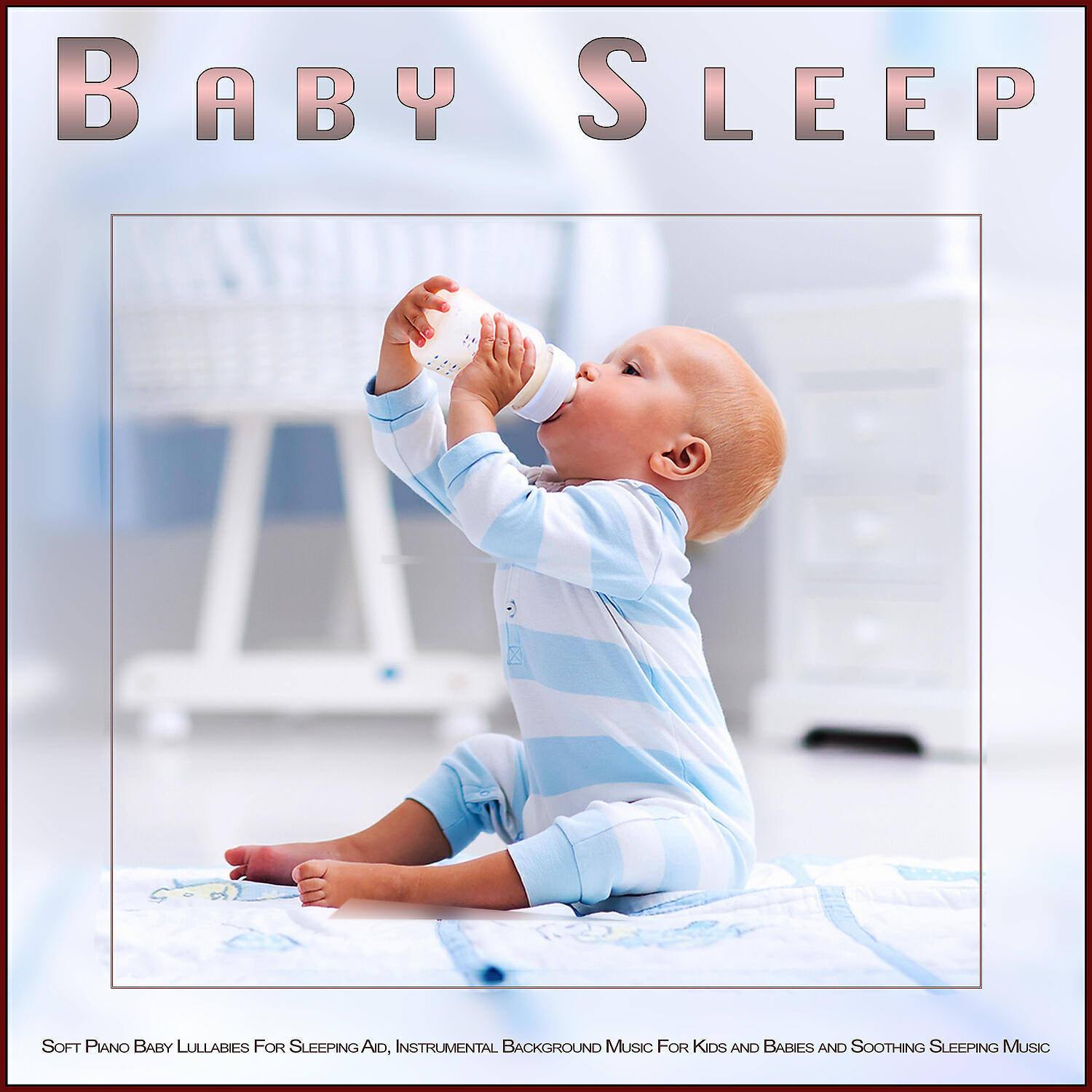 Baby Lullaby - Baby Music For Sleep