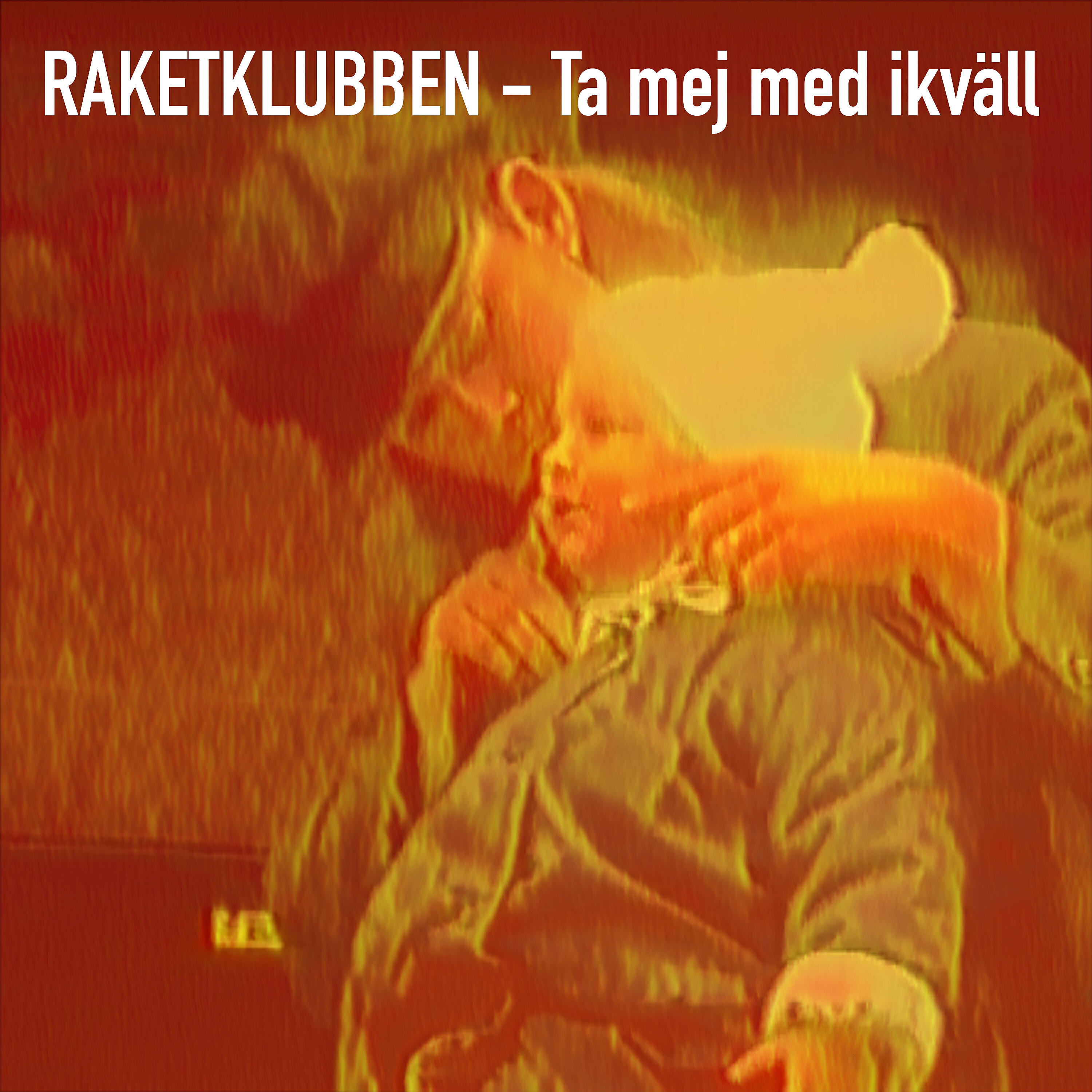 Raketklubben - Ta mej med ikväll